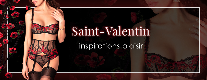 Saint-Valentin : 5 inspirations glamour pour une lingerie plaisir